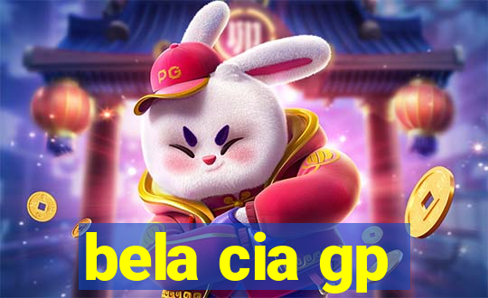 bela cia gp